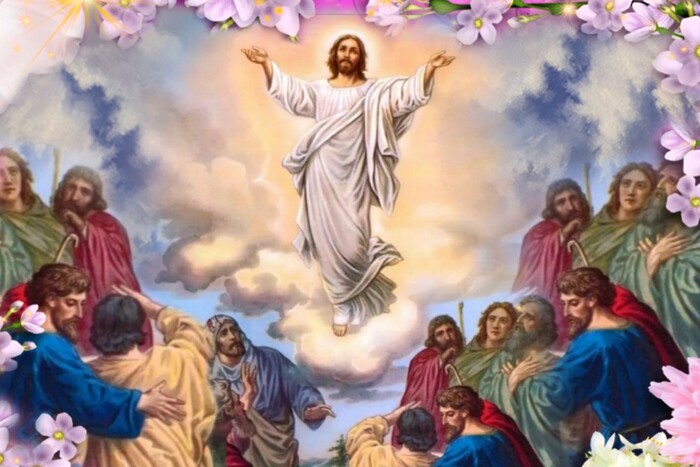 Ascension of the Lord: History of the Holiday, Prayer, Prohibitions, and Greetings